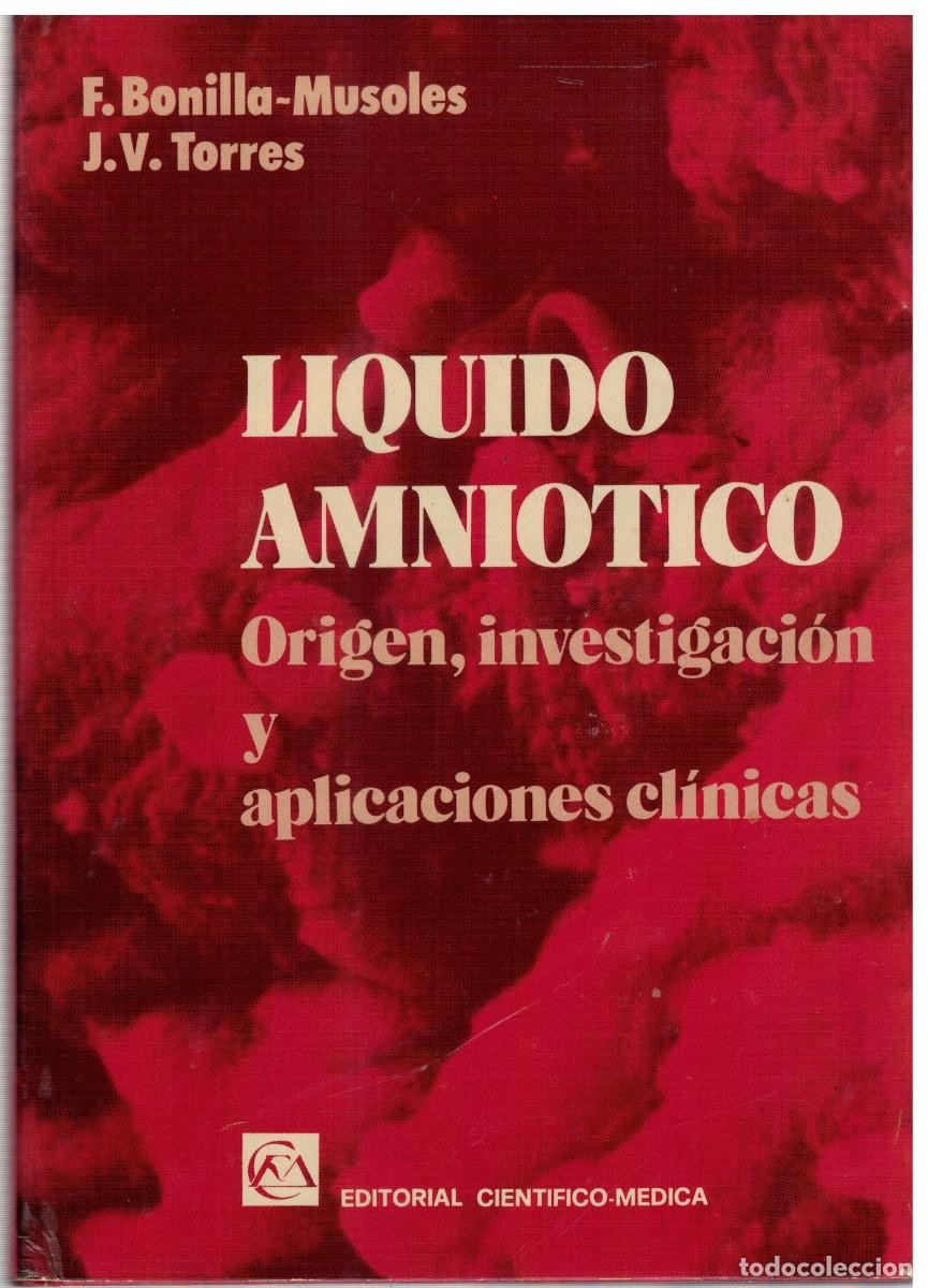 Libros de segunda mano: LIQUIDO AMNIOTICO ORIGEN, INVESTIGACION Y APLICACIONES CLINICAS. A-MEDI-1698