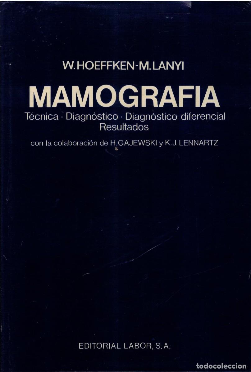 Libros de segunda mano: MAMOGRAFIA. HOEFKEN, W./LANYI, M. A-MEDI-1702