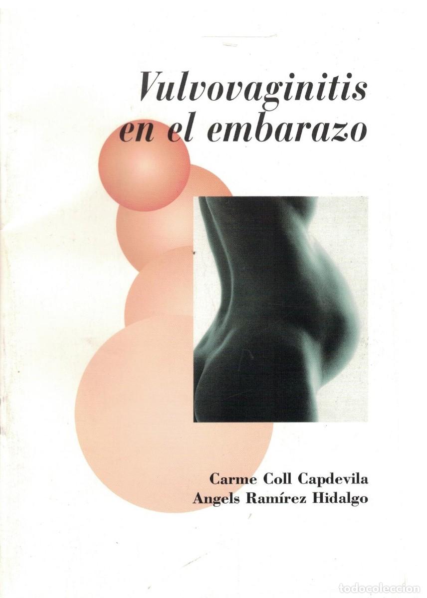 Libros de segunda mano: VULVOVAGINITIS EN EL EMBARAZO. COLL CAPDEVILA, C./RAMIREZ HIDALGO, A. A-MEDI-1704