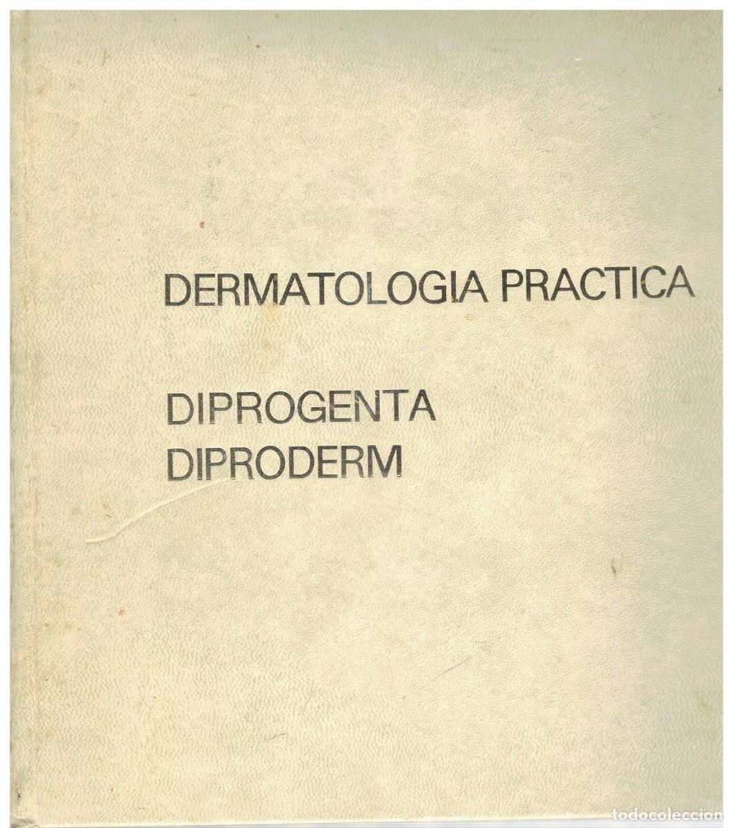 Libros de segunda mano: DERMATOLOGIA PRACTICA. DIPROGENTA DIPRODERM. DR. F. DANIEL. A-MEDI-1705