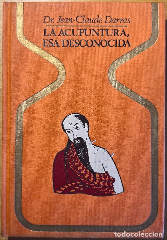 Libros de segunda mano: La acupuntura, esa desconocida - Jean-Claude Darras - Plaza & Jan&eacute;s Editores - Otros Mundos