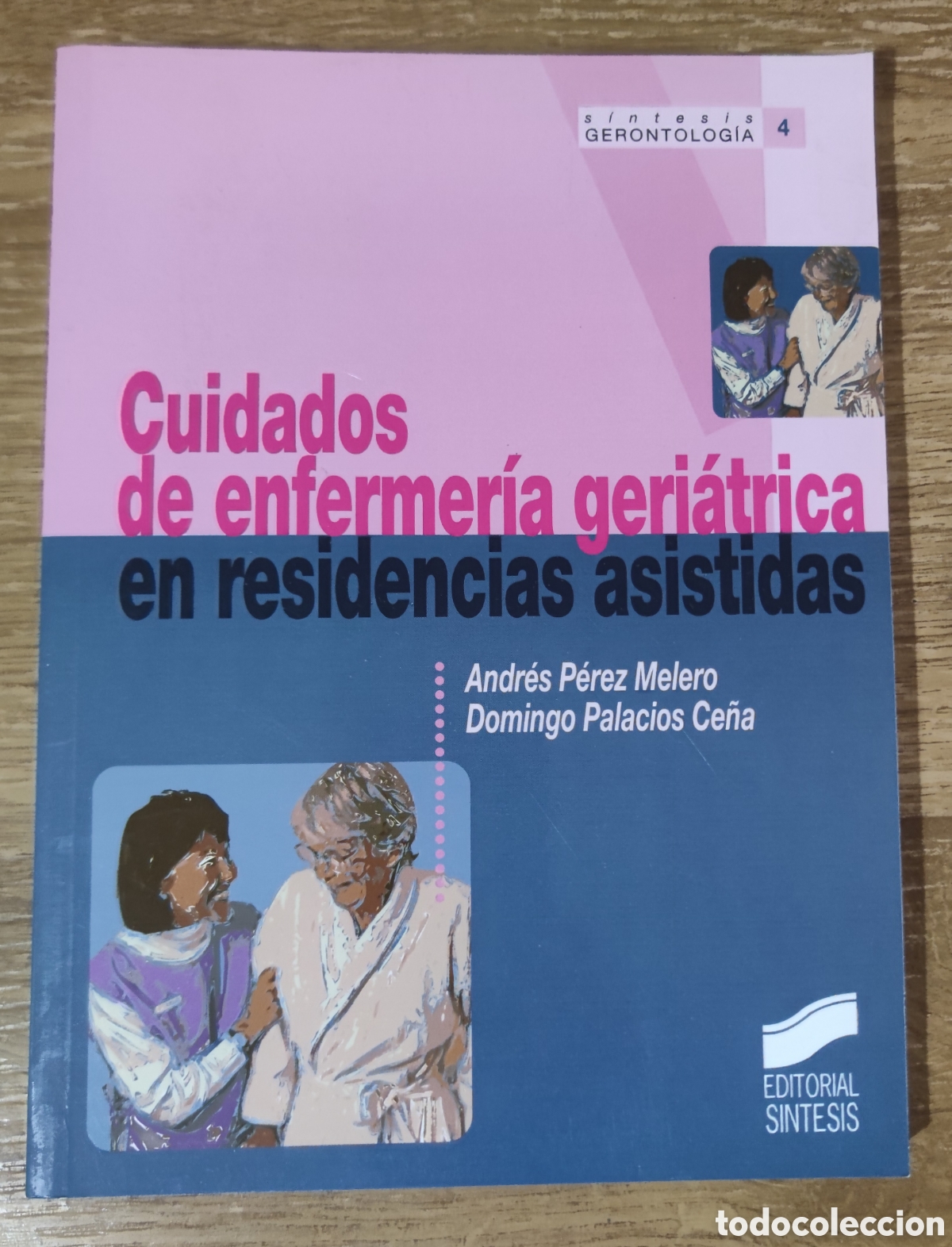 Libros de segunda mano: Libro - Cuidados de enfermer&iacute;a geri&aacute;trica en residencias asistidas (2000) Andr&eacute;s P&eacute;rez Melero