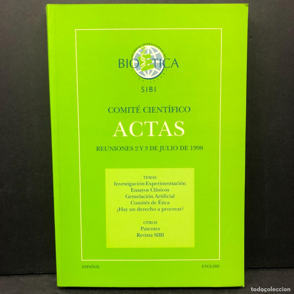 Libros de segunda mano: SOCIEDAD INTERNACIONAL DE BIOETICA - SIBI - COMIT&Eacute; CIENT&Iacute;FICO - ACTAS - 1998 / 216