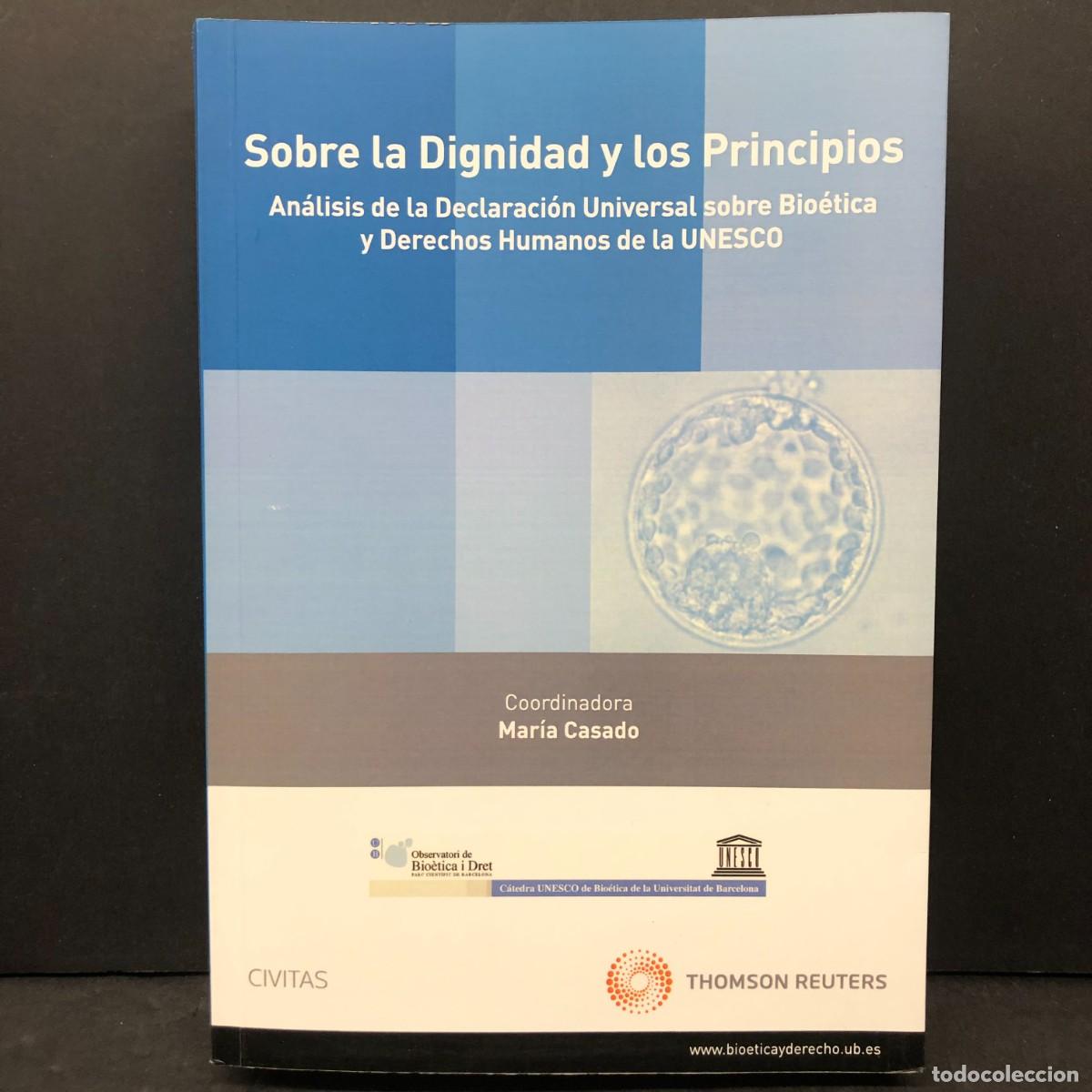 Libros de segunda mano: SOBRE LA DIGNIDAD Y LOS PRINCIPIOS - MAR&Iacute;A CASADO - CIVITAS - THOMSON REUTERS - BIO&Eacute;TICA / 224