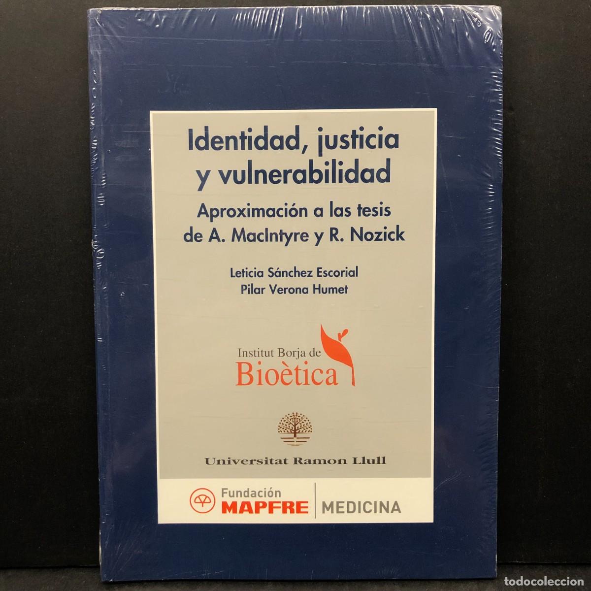 Second hand books: IDENTIDAD, JUSTICIA Y VULNERABILIDAD - A. MACLNTYRE Y R. NOZICK - INSTITUT BORJA DE BIO&Egrave;TICA / 229