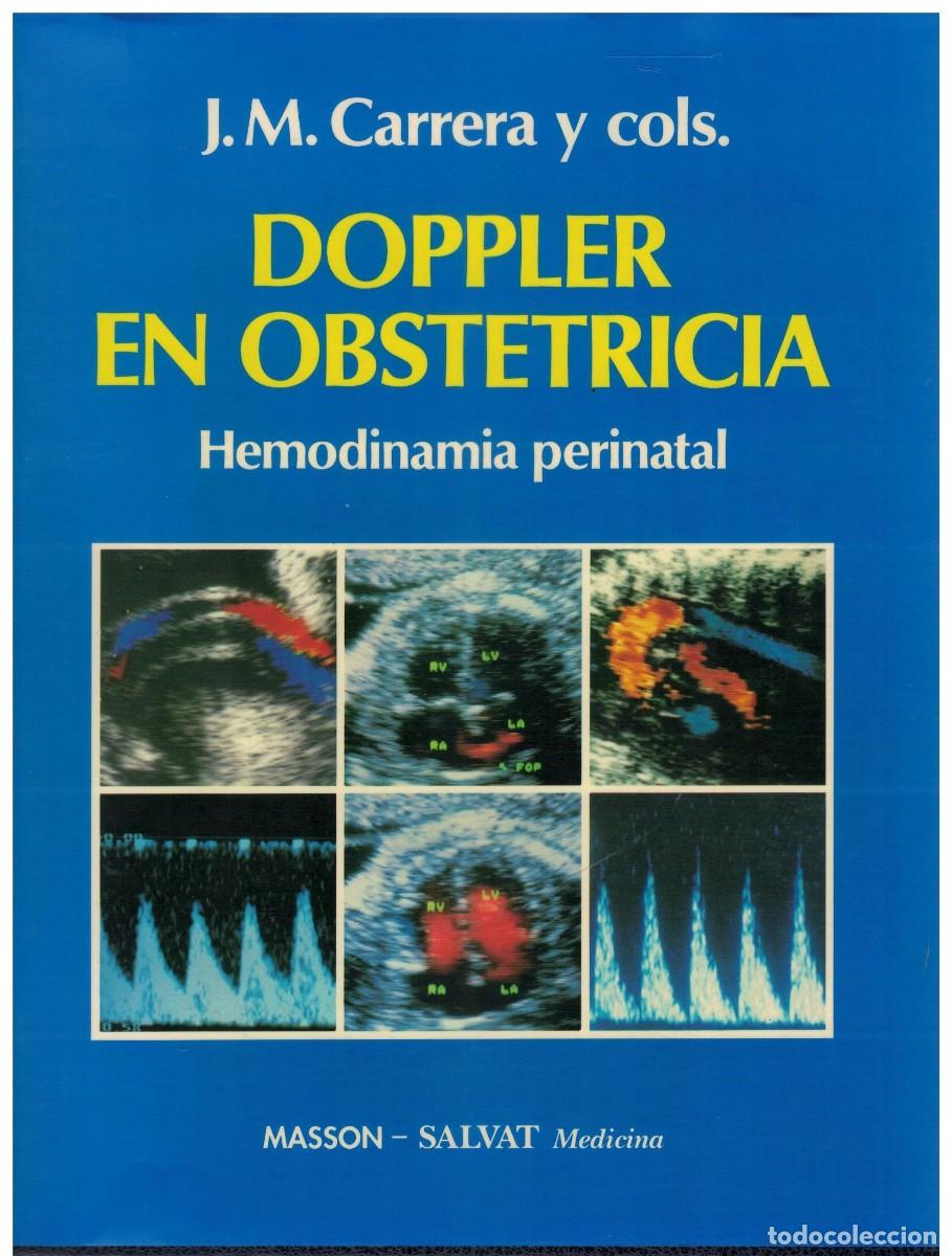 Libros de segunda mano: DOPPLER EN OBSTETRICIA. HEMODINAMIA PERINATAL. CARRERA, J. M. A-MEDI-1708