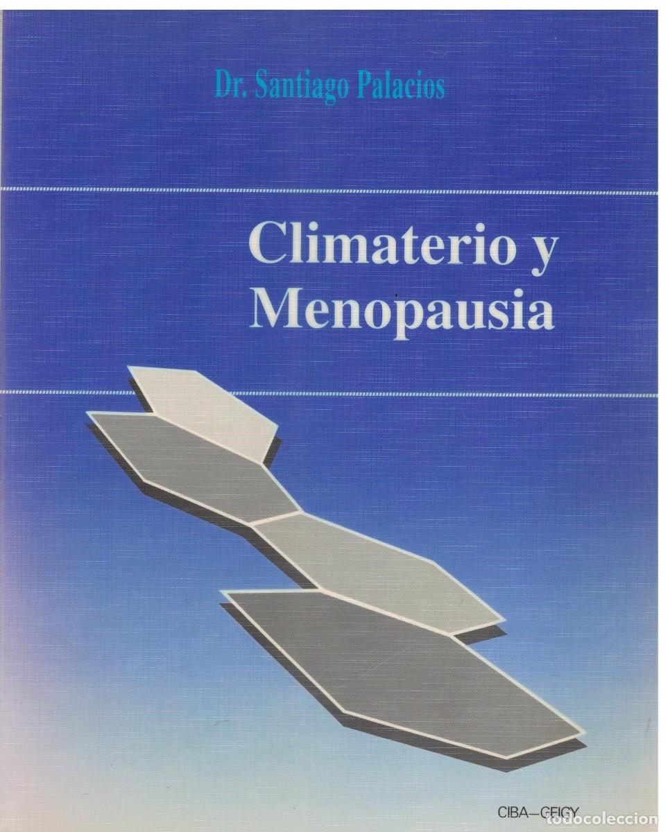 Libros de segunda mano: CLIMATERIO Y MENOPAUSIA. PALACIOS, DR. SANTIAGO. A-MEDI-1709