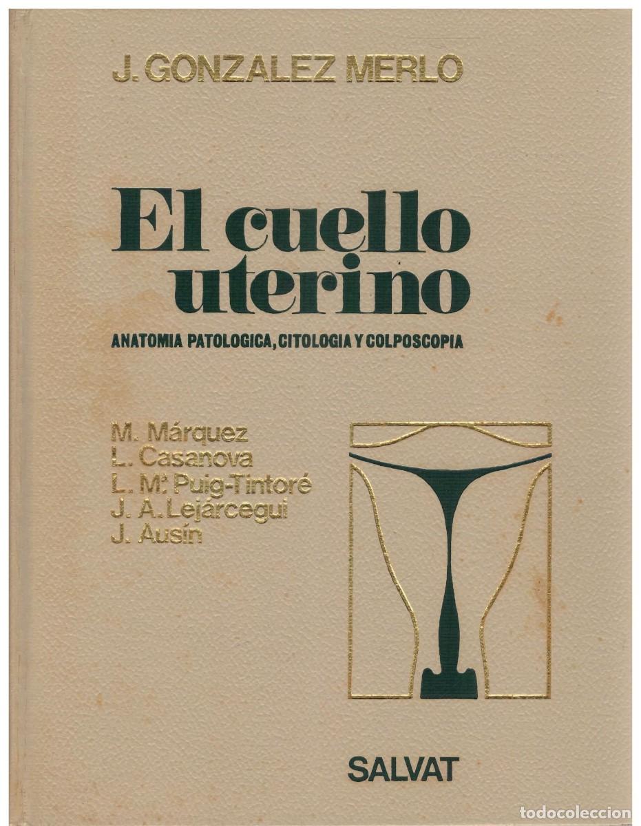 Libros de segunda mano: EL CUELLO UTERINO. GONZALEZ MERLO, J. A-MEDI-1710