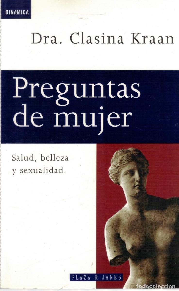 Libros de segunda mano: PREGUNTAS DE MUJER. SALUD, BELLEZA Y SEXUALIDAD.. KRAAN, DRA. CLASINA. A-MEDI-1718