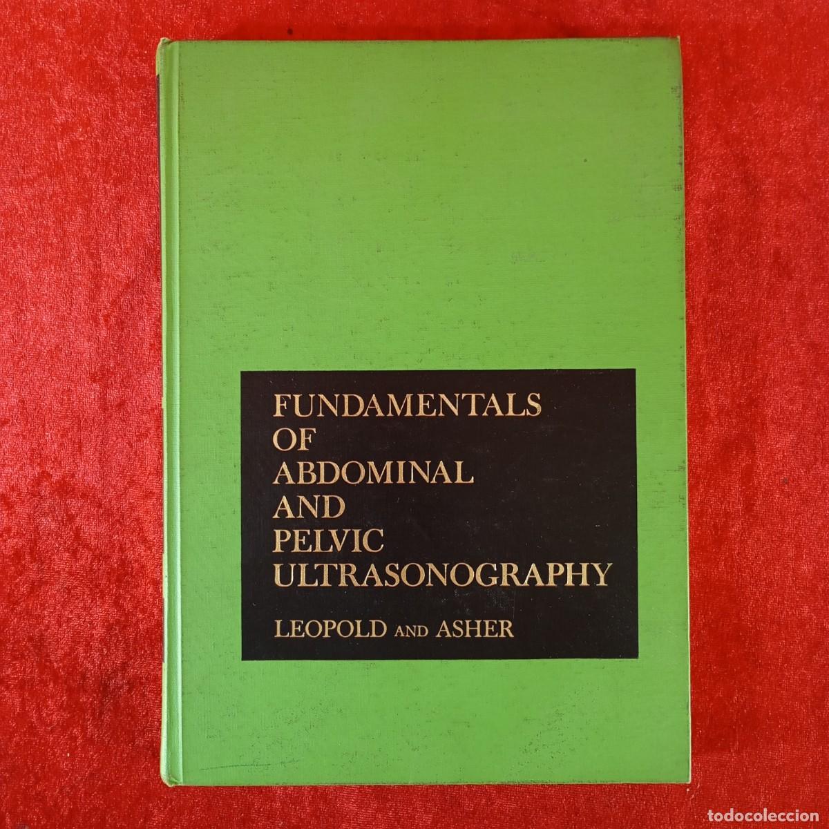 Libros de segunda mano: FUNDAMENTALS OF ABDOMINAL AND PELVIC ULTRASONOGRAPHY - LEOPOLD AND ASHER / 312