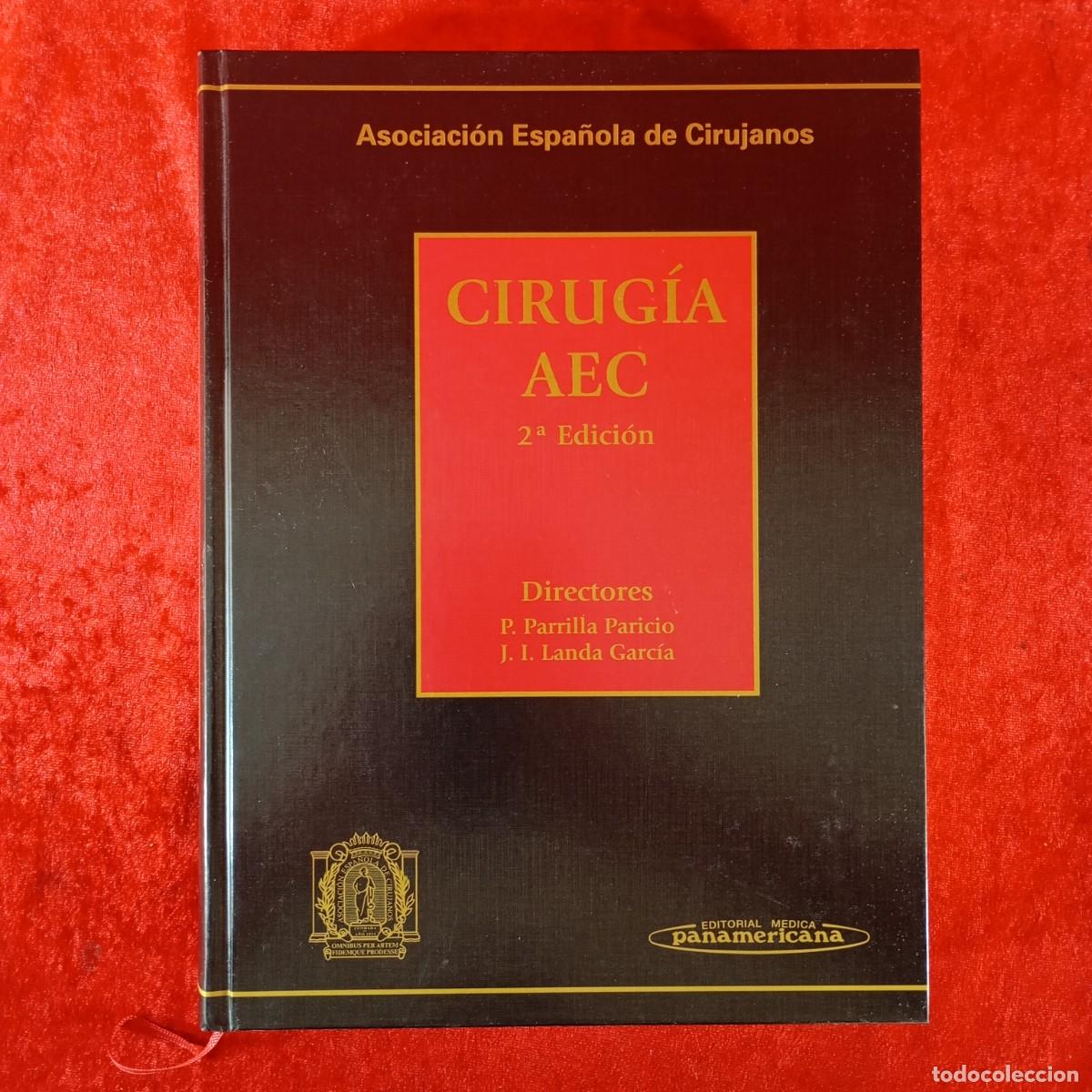 Libros de segunda mano: CIRUC&Iacute;A AEC - ASOCIACI&Oacute;N ESPA&Ntilde;OLA DE CIRUJANOS - EDITORIAL MEDICA PANAMERICANA / 314