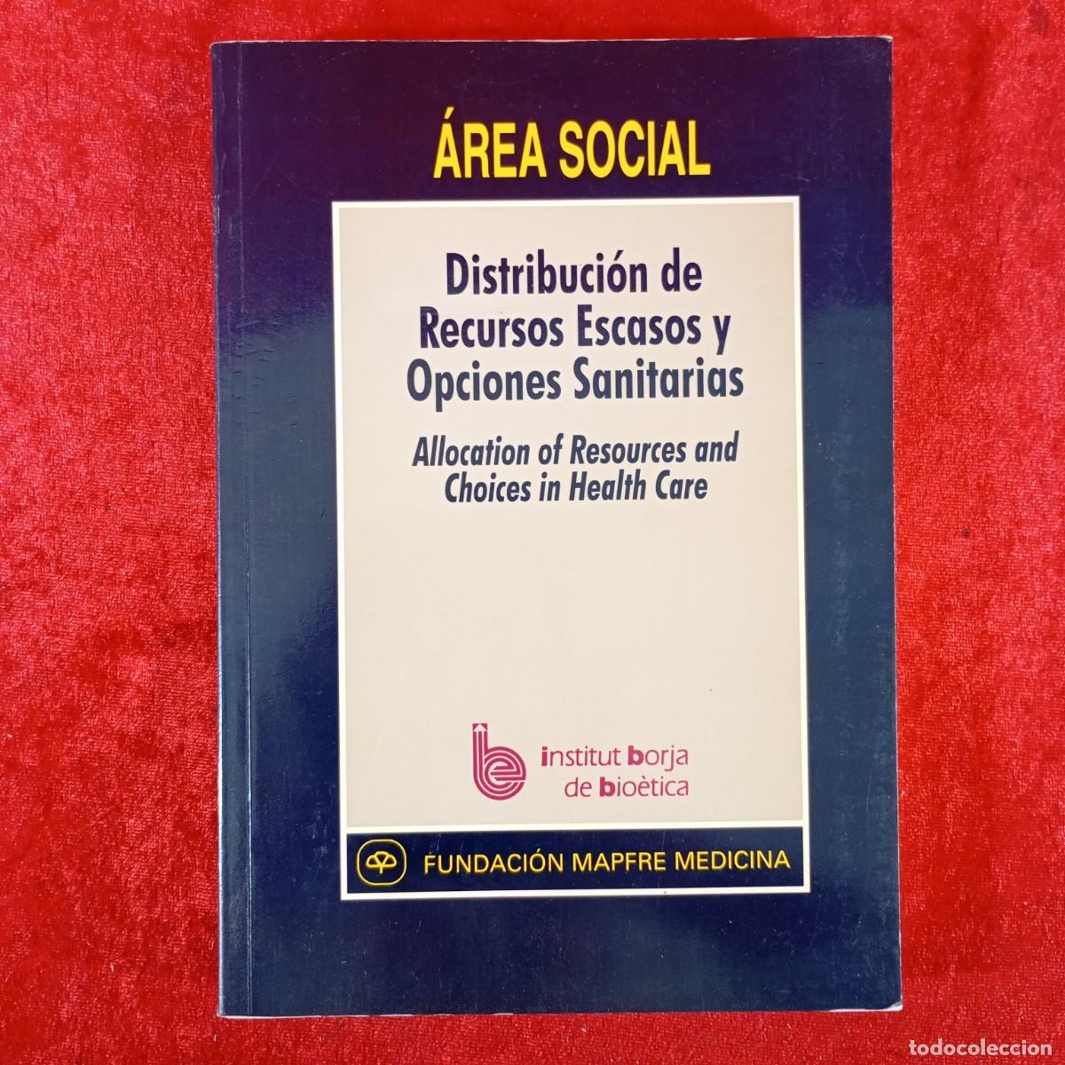 Libros de segunda mano: &Aacute;REA SOCIAL - DISTRIBUCI&Oacute;N DE RECURSOS ESCASOS Y OPCIONES SANITARIAS - INSTITUT BORJA BIO&Eacute;TICA / 335