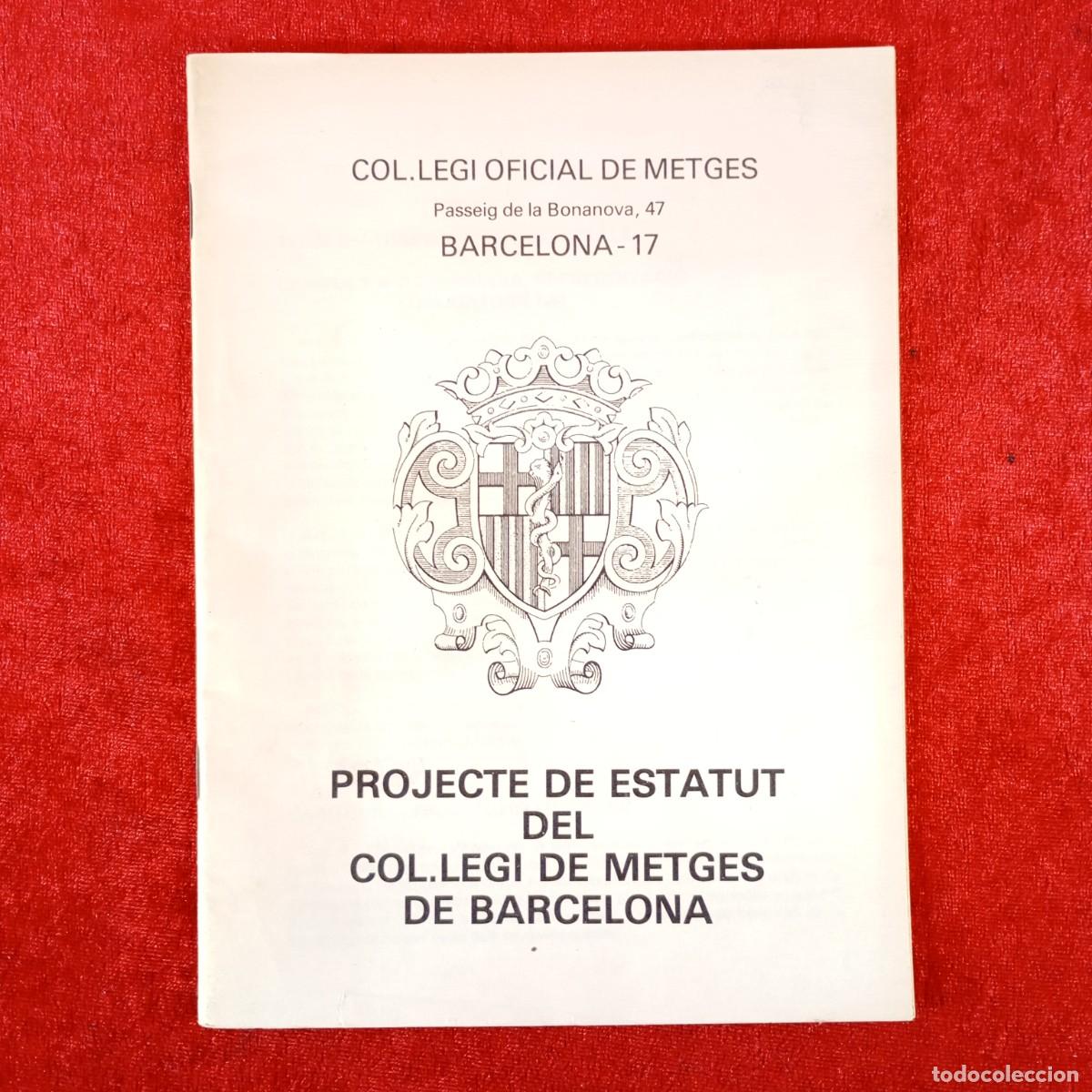 Libros de segunda mano: PROJECTE DE ESTATUT DEL COL&middot;LEGI OFICIAL DE METGES DE BARCELONA / 400