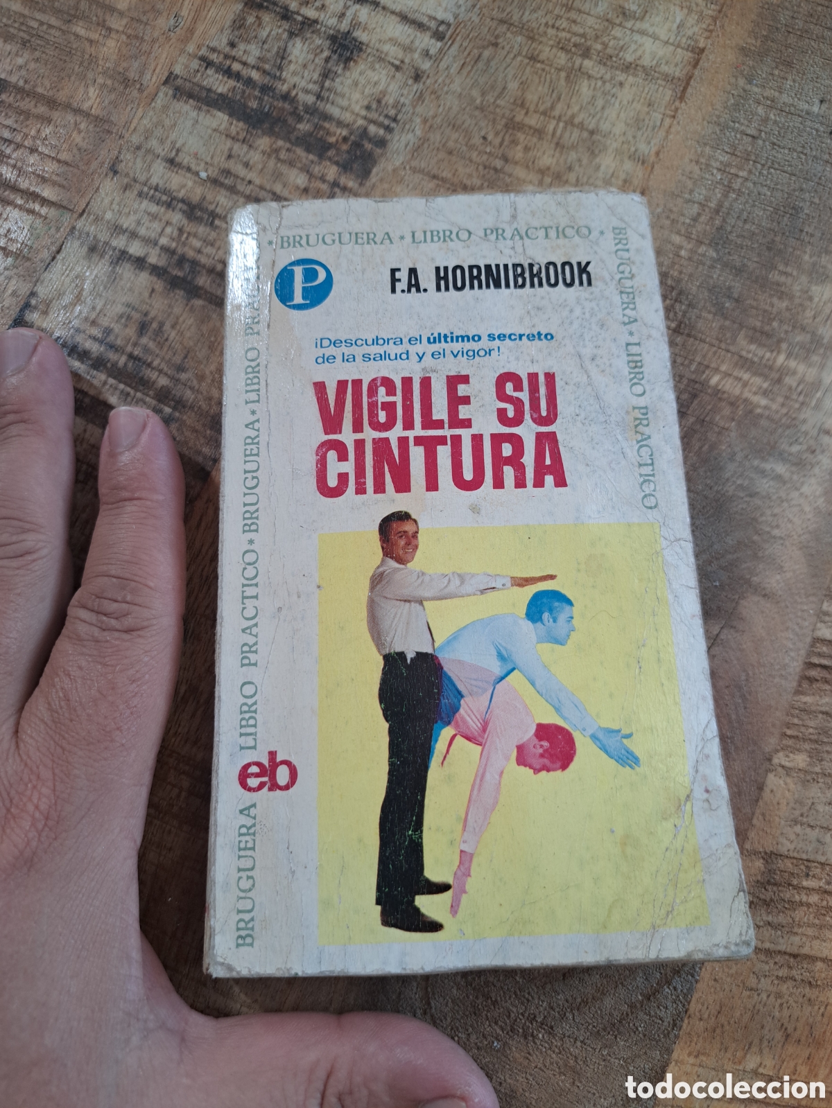 Libros de segunda mano: Jml Vigile su cintura. F.A. Hornibrook. Bruguera. 1967