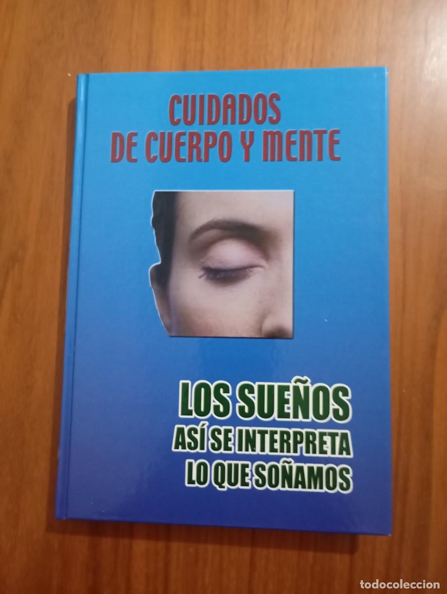 Libros de segunda mano: CUIDADOS DE CUERPO Y MENTE. LOS SUE&Ntilde;OS. ASI SE INTERPRETA LO QUE SO&Ntilde;AMOS.