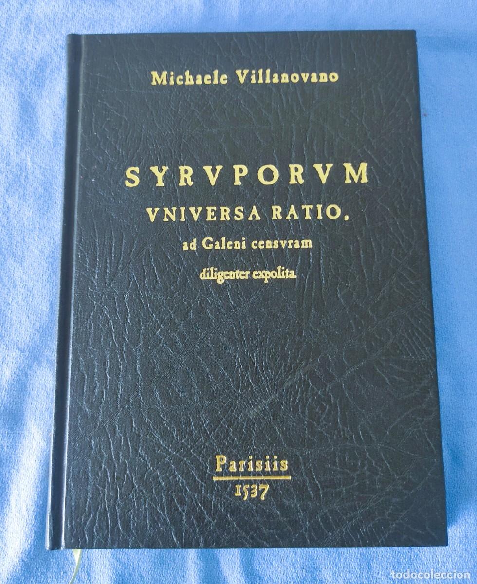 Libros de segunda mano: MICHAELE VILLANOVANO MIGUEL SERVET SYRUPORUM UNIVERSA RATIO EXPLICACION UNIVERSAL JARABES