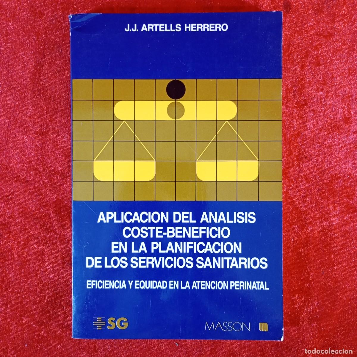Libros de segunda mano: J. J. ARTELLS HERRERO - APLICACION DEL ANALISIS COSTE-BENEFICO EN LA PLANIFICACION SERVICIOS / 972