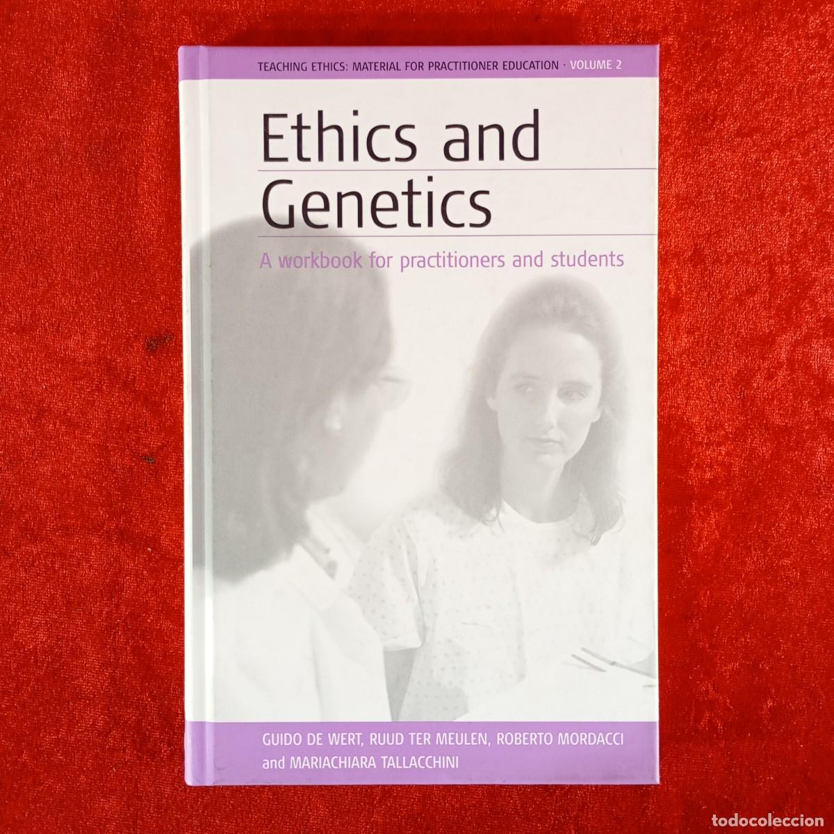 Libros de segunda mano: ETHICS AND GENETICS - A WORKBOOK FOR PRACTITIONERS ANS STUDENTS / 981