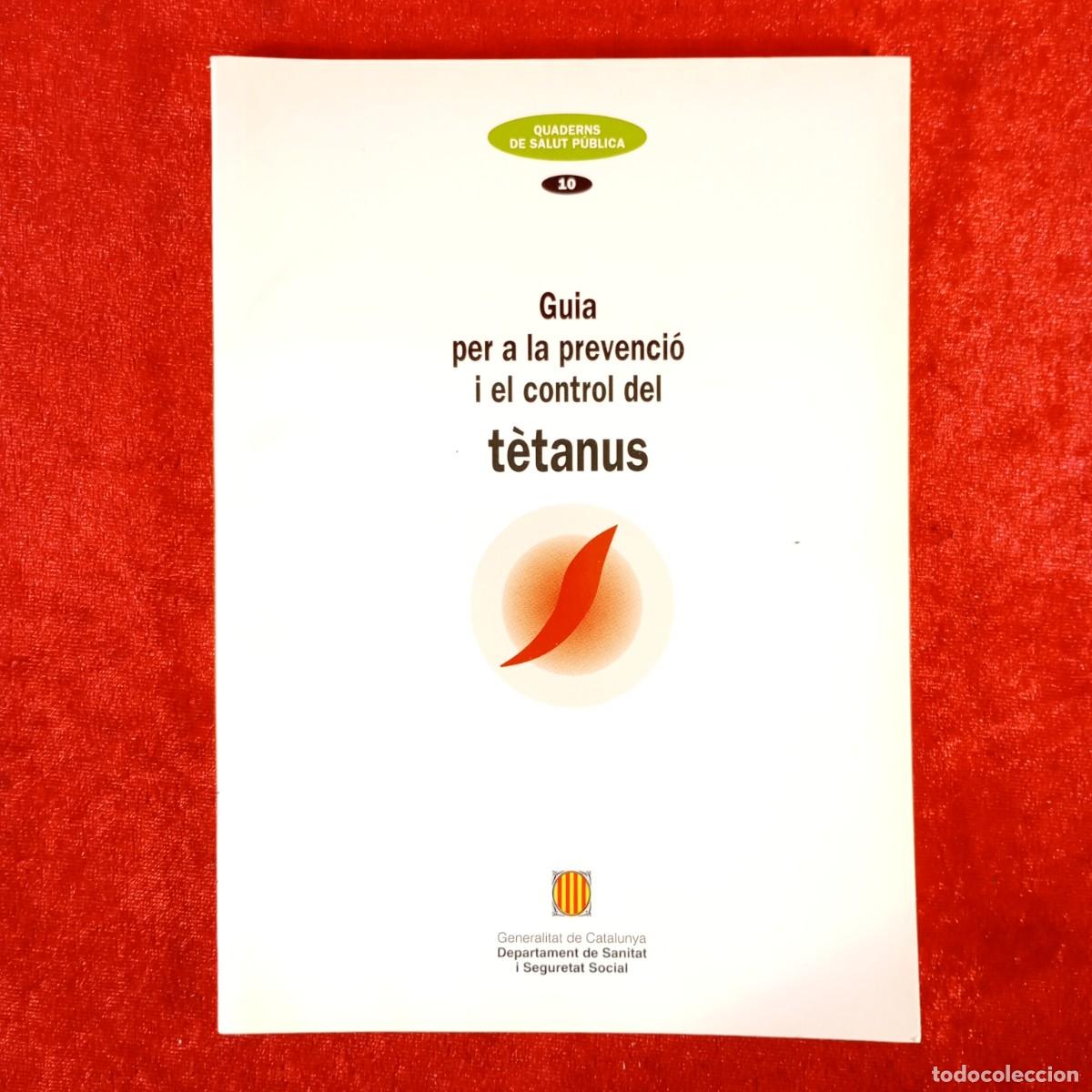 Libros de segunda mano: GUIA PER A LA PREVENCI&Oacute; I EL CONTROL DEL T&Egrave;TANUS - QUADERNS DE SALUT P&Uacute;BLICA / 997
