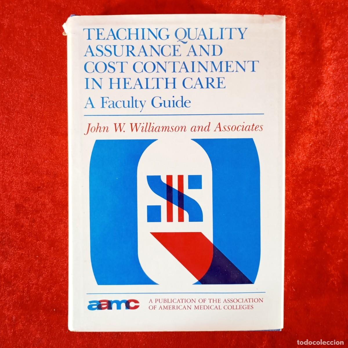 Libros de segunda mano: TEACHING QUALITY ASSURANCE AND COST CONTAINMENT IN HEALTH CARE - A FACULTY GUIDE / 1019