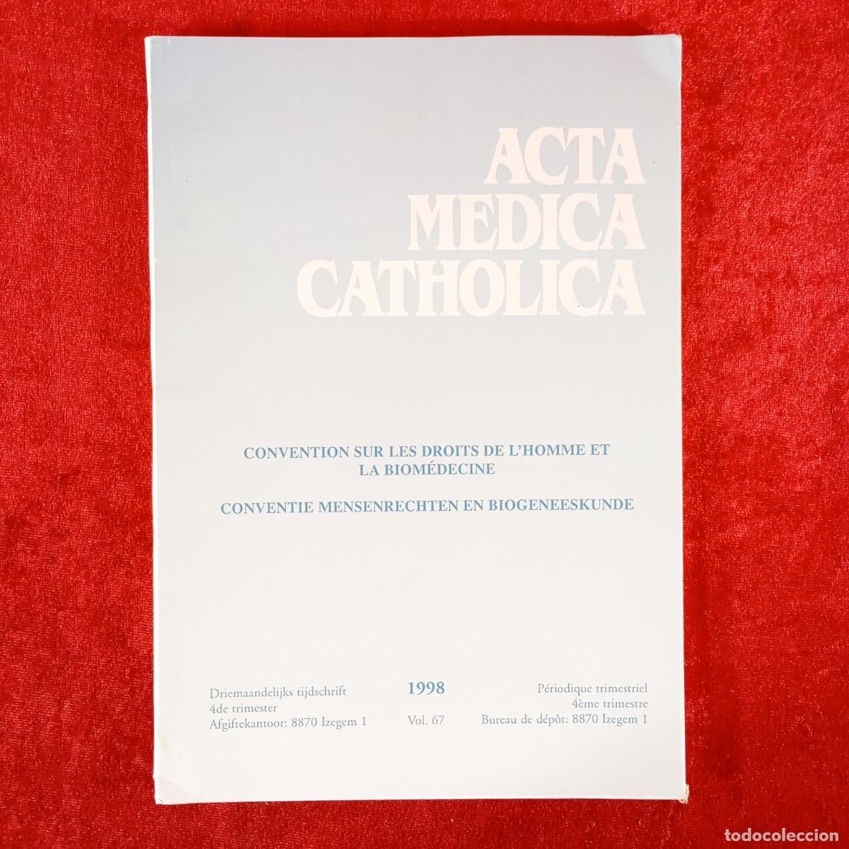 Libros de segunda mano: ACTA MEDICA CATHOLICA - CONVENTION SUR LES DROITS DE L'HOMME ET LA BIOM&Eacute;DECINE - 1998 / 1030