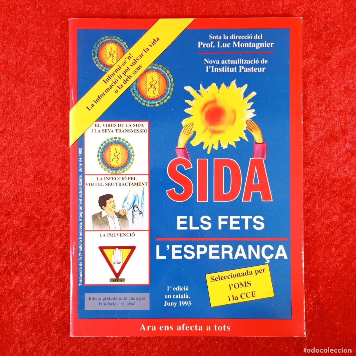Libros de segunda mano: SIDA - ELS FETS - L'ESPERAN&Ccedil;A - ARA ENS AFECTA A TOTS - 1993 - LUC MONTAGNIER - PASTEUR / 1035