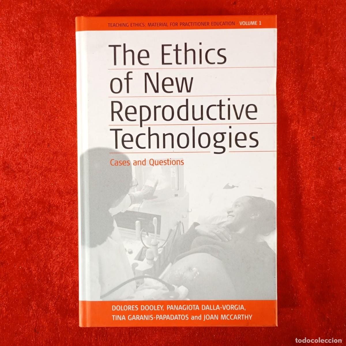 Libros de segunda mano: THE ETHICS OF NEW REPRODUCTIVE TECHNOLOGIES - CASES AND QUESTIONS - VOLUME 1 / 1040
