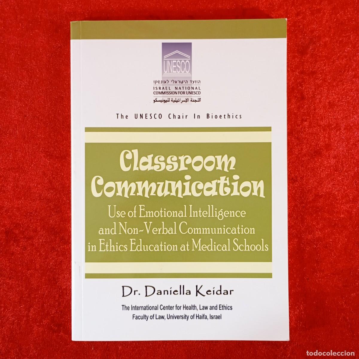 Libros de segunda mano: CLASSROOM COMMUNICATION - USE OF EMOTIONAL INTELLIGENCE AND NON-VBERBAL COMMUNICATION / 1144
