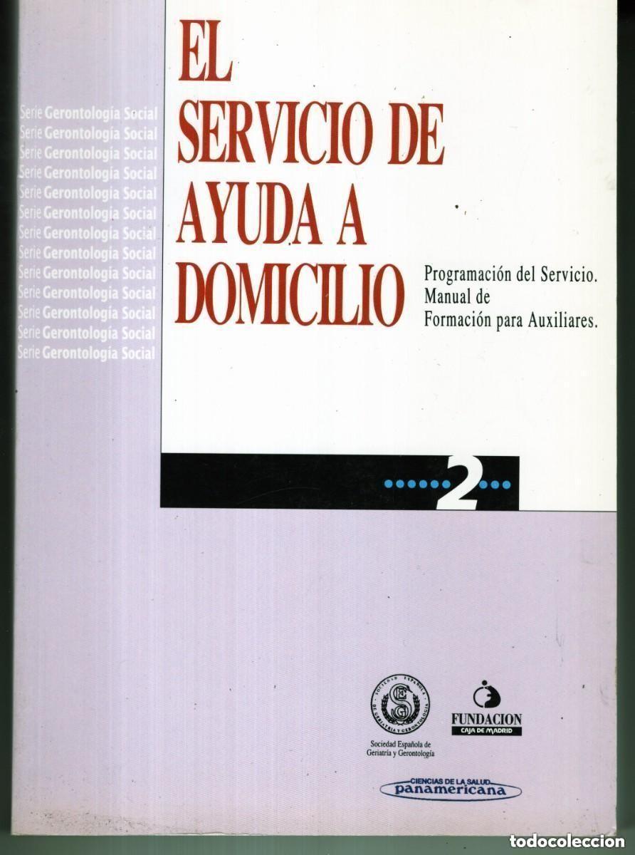 Livres d'occasion: EL SERVICIO DE AYUDA A DOMICILIO - PROGRAMACION DEL SERVICIO - MANUAL FORMACION AUXILIARES - OFM16