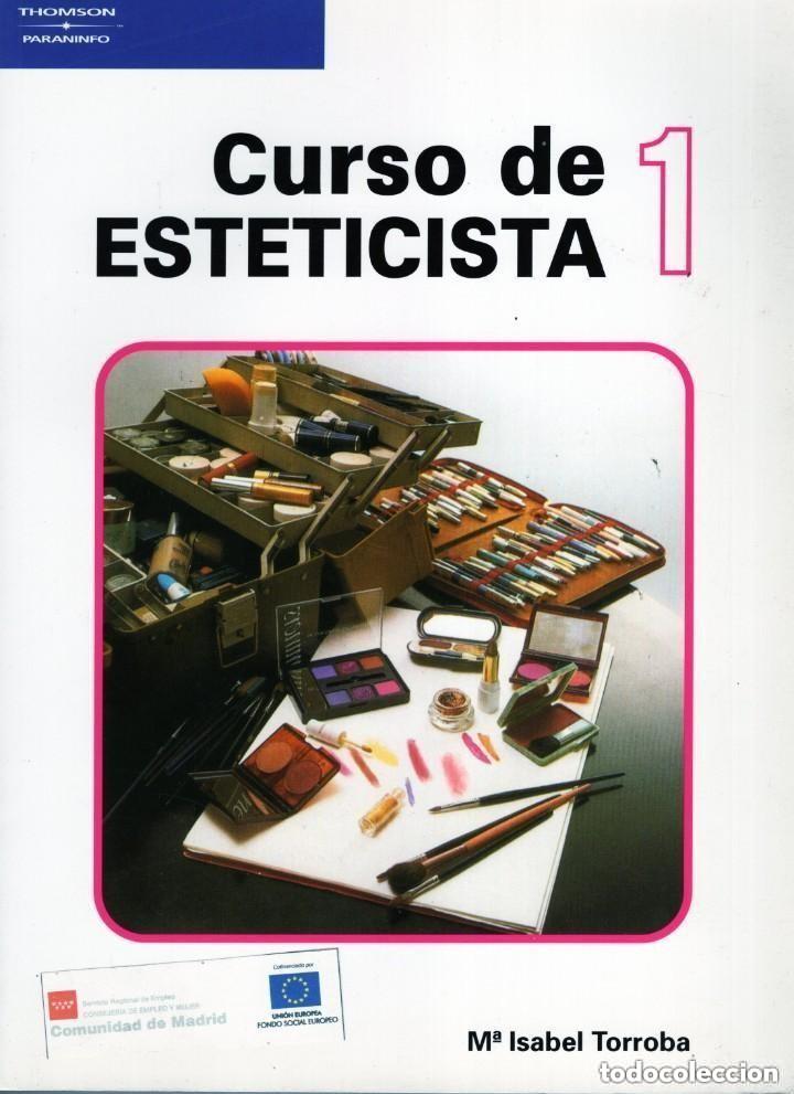 Livres d'occasion: CURSO DE ESTETICISTA 1 (ISABEL TORROBA) THOMSON / PARANINFO - BUEN ESTADO - OFM16
