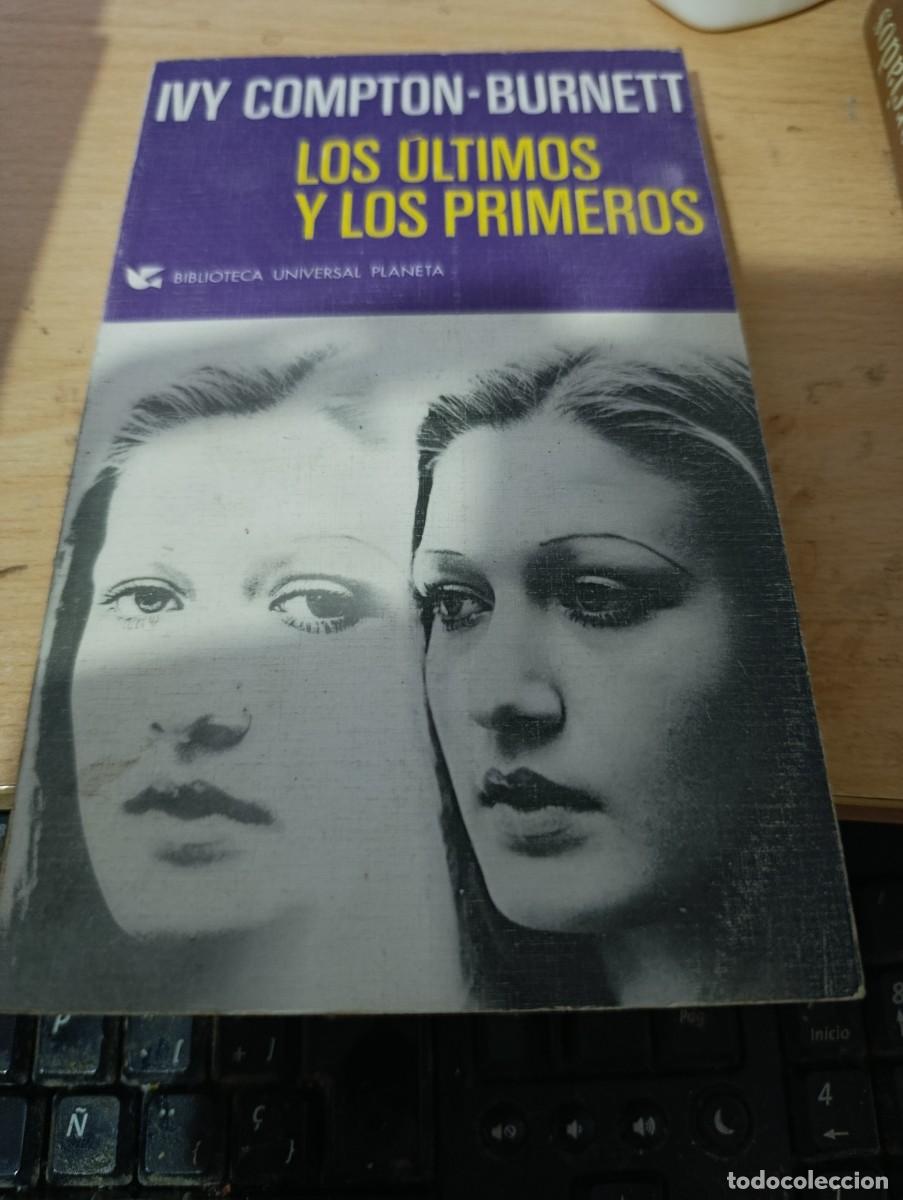 Libros de segunda mano: LOS ULTIMOS Y LOS PRIMEROS. IVY COMPTON BURNETT. EST32B5