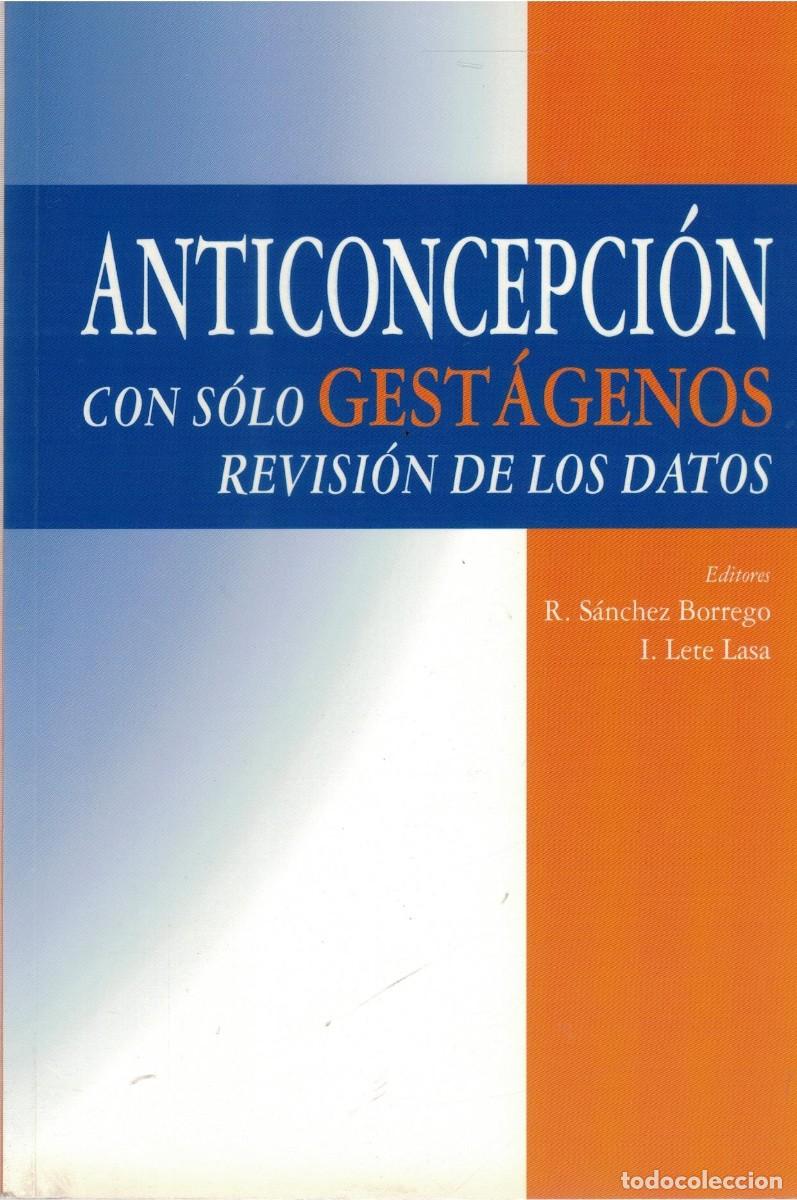 Libros de segunda mano: ANTICONCEPCION CON SOLO GESTAGENOS. VV.AA. A-MEDI-1723