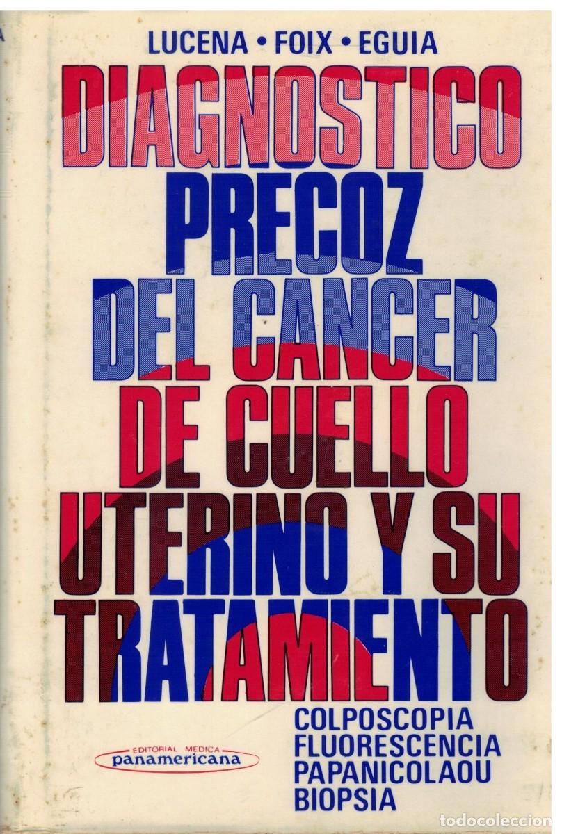 Libros de segunda mano: DIAGNOSTICO PRECOZ DEL CANCER DE CUELLO UTERINO Y SU TRATAMIENTO. VV.AA. A-MEDI-1727