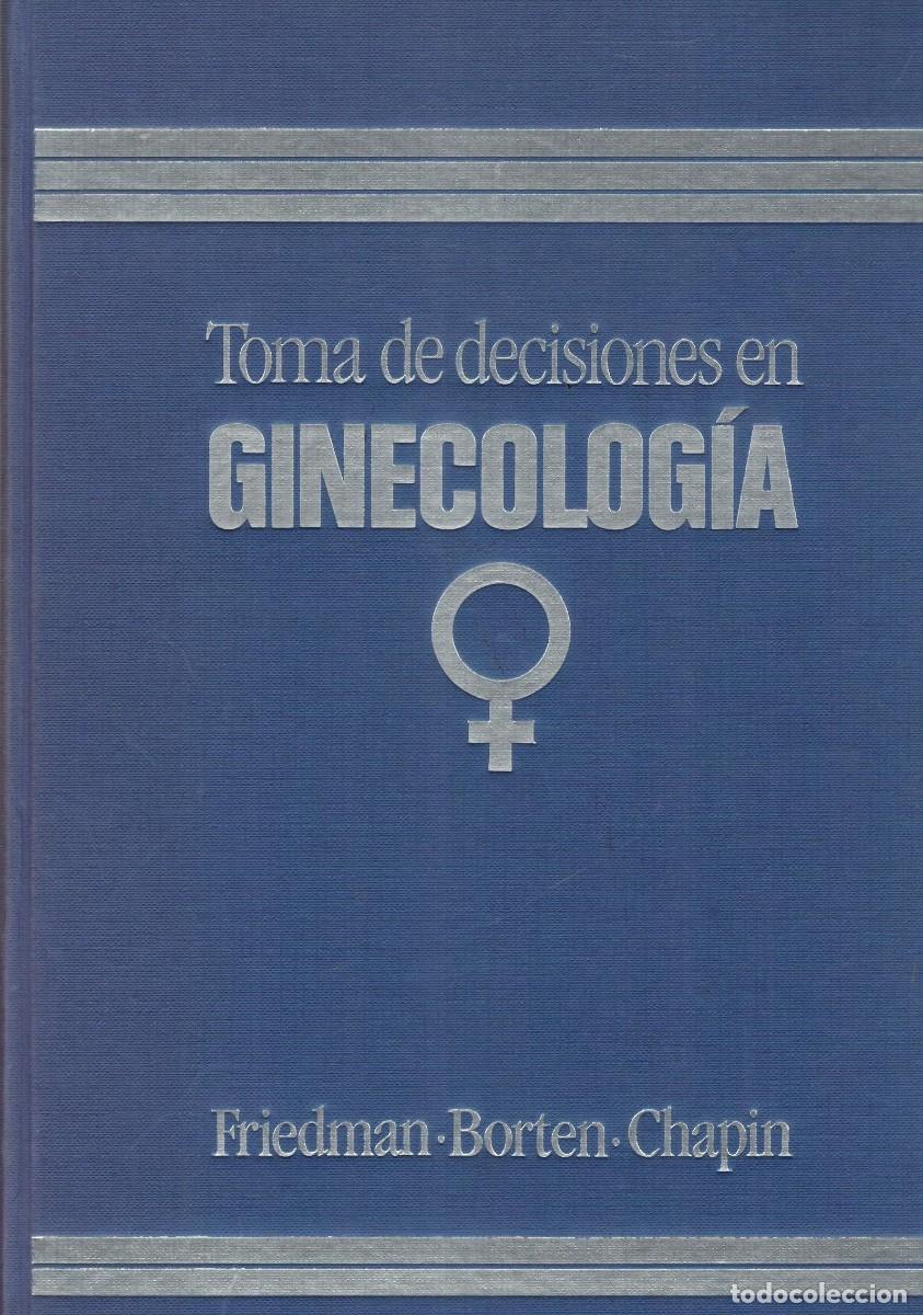 Libros de segunda mano: TOMA DE DECISIONES EN GINECOLOGIA. VV.AA. A-MEDI-1730