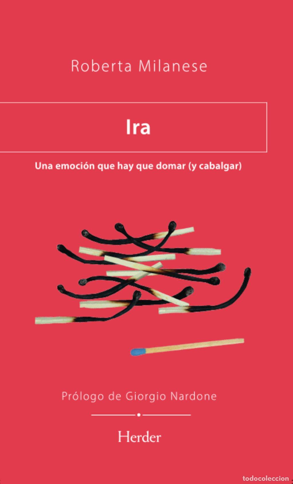 Libros de segunda mano: Ira: Una Emoci&oacute;n Que Hay Que Domar (Y Cabalgar) - Roberta Milanese - Herder Editorial - Psicolog&iacute;a