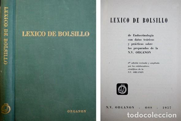 Libros de segunda mano: L&eacute;xico de Bolsillo de Endocrinolog&iacute;a con datos te&oacute;rico y... Oss, Holanda, N.V. Organon, 1957.
