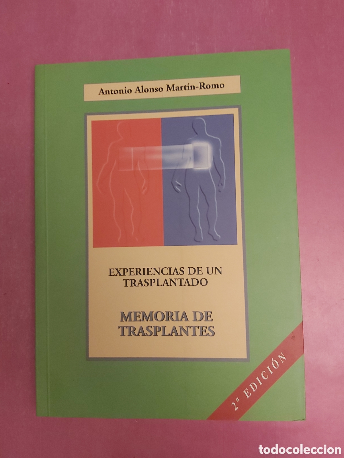 Libros de segunda mano: EXPERIENCIAS DE UN TRASPLANTADO MEMORIA DE TRASPLANTES ANTONIO ALONSO MARTIN ROMO 2000