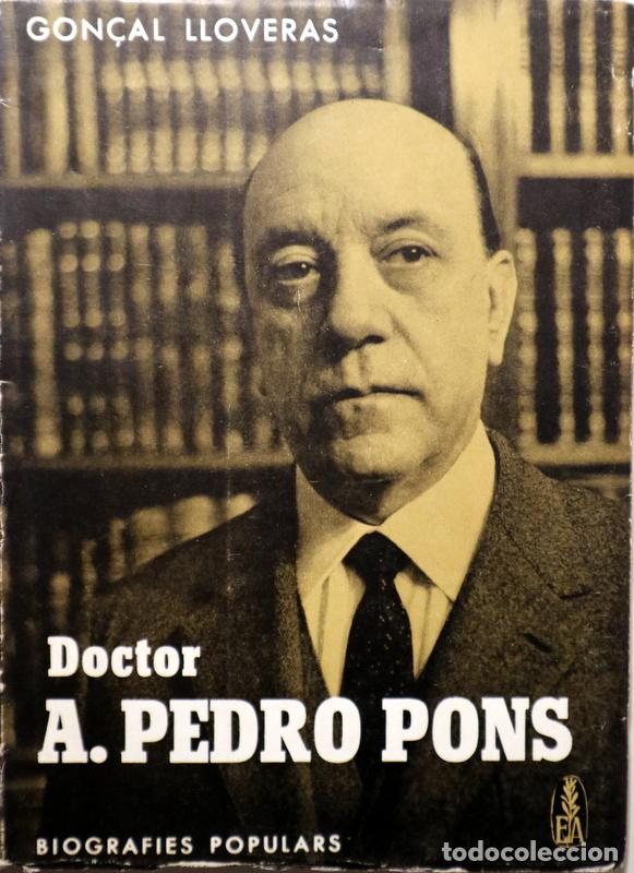Livros em segunda m&atilde;o: Pons, Pedro - LLOVERAS, Gon&ccedil;al - DOCTOR A. PEDRO PONS - Barcelona 1964 - Il&middot;lustrat
