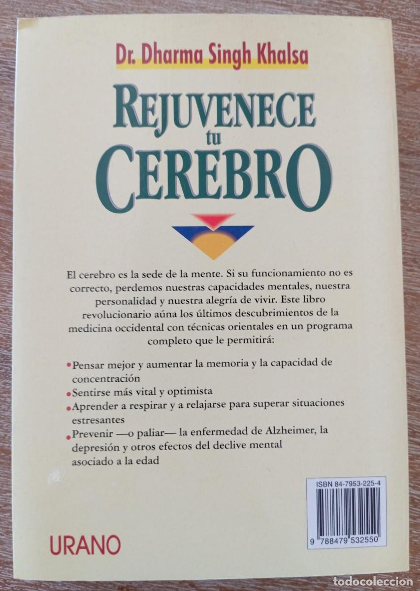 Libros de segunda mano: REJUVENECE TU CEREBRO - DHARMA SINGH KHALSA - Foto 2
