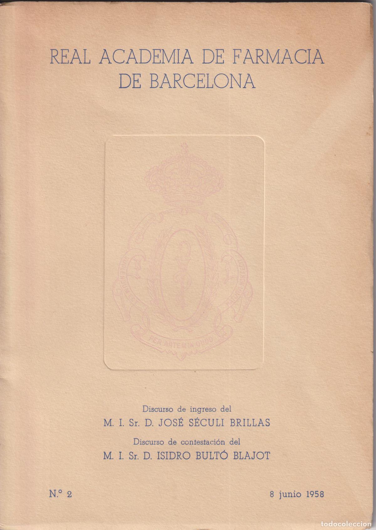 Second hand books: REAL ACADEMIA DE FARMACIA DE BARCELONA &ndash; DISCURSO DE INGRESO D.JOS&Eacute; S&Eacute;CULI BRILLAS &ndash; 1958