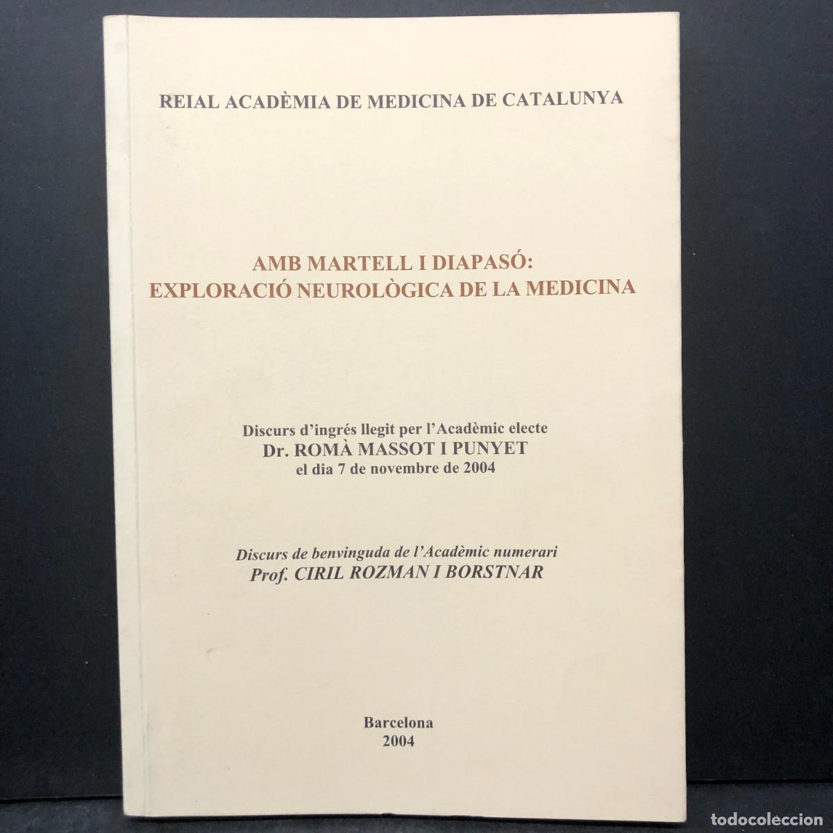Libros de segunda mano: AMB MARTELL I DIAPAS&Oacute;: EXPLORACI&Oacute; NEUROL&Ograve;GICA DE LA MEDICINA - ROM&Agrave; MASSOT PUNYET - 2004 / 1460