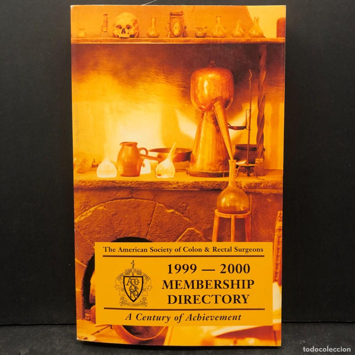 Libros de segunda mano: 1999-2000 MEMBERSHIP DIRECTORY - THE AMERICAN SOCIETY OF COLON & RECTAL SURGEONS / 1480