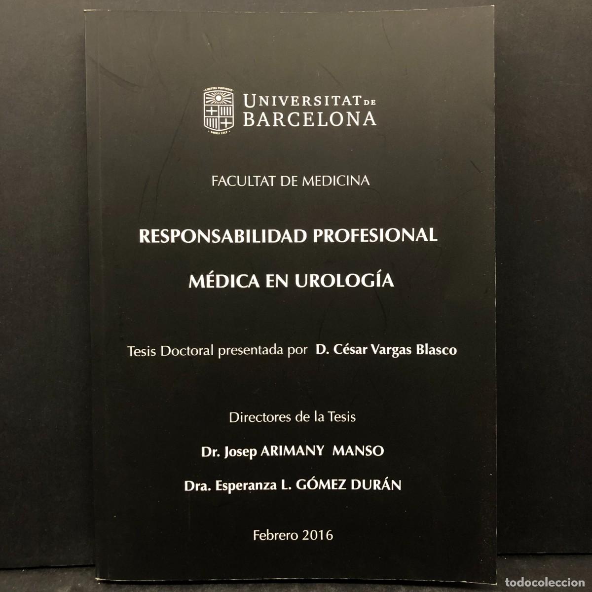 Libros de segunda mano: RESPONSABILIDAD PROFESIONAL M&Eacute;DICA EN UROLOG&Iacute;A - C&Eacute;SAR VARGAS BLASCO - TESIS DOCTORAL / 1497
