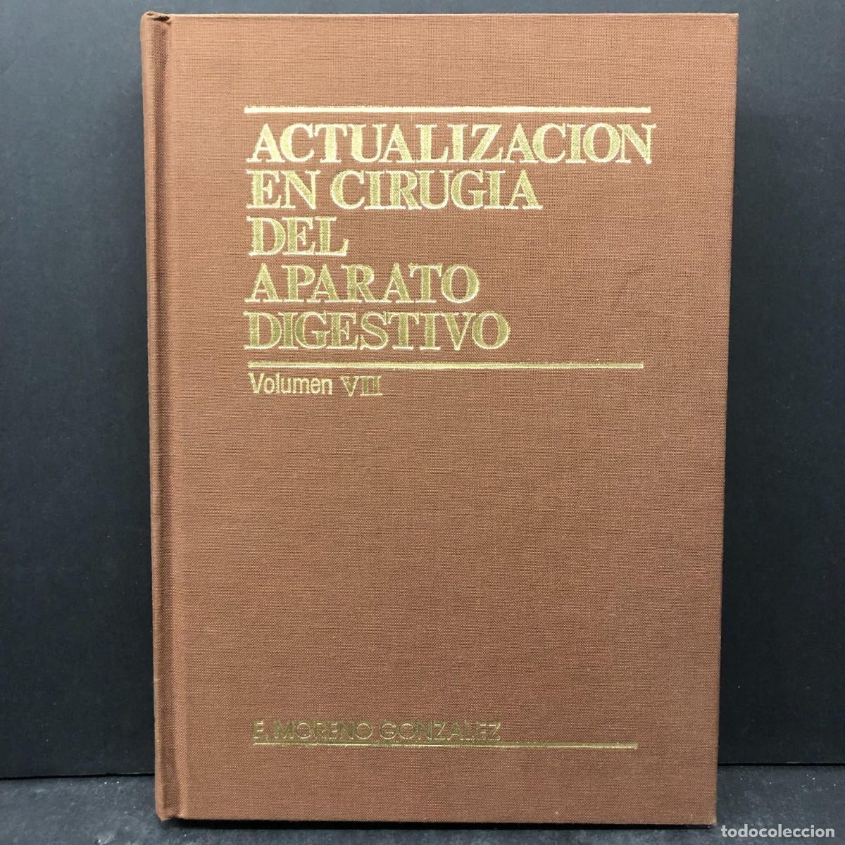 Libros de segunda mano: ACTUALIZACION EN CIRUGIA DEL APARATO DIGESTIVO - E. MORENO GONZ&Aacute;LEZ - VOLUMEN VII / 1512
