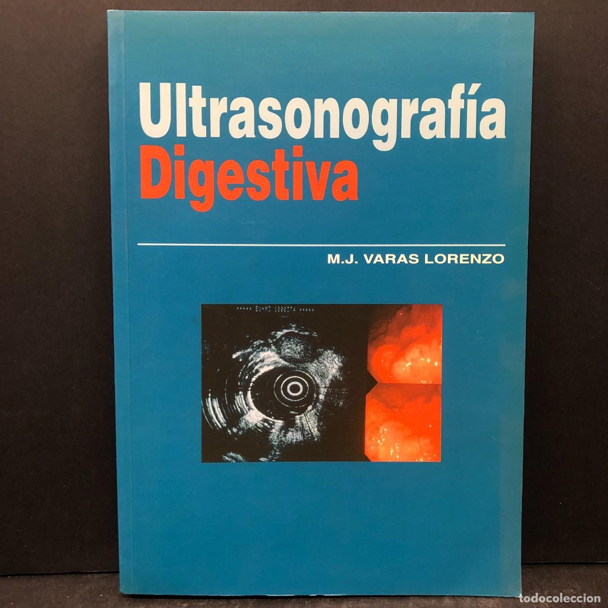 Libros de segunda mano: ULTRASONOGRAF&Iacute;A DIGESTIVA - M. J. VARAS LORENZO - DEDICADO POR AUTOR / 1514