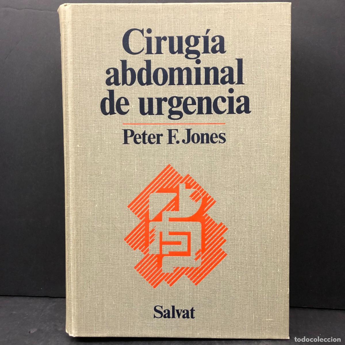 Libros de segunda mano: CIRUG&Iacute;A ABDOMINAL DE URGENCIA - PETER F. JONES - SALVAT / 1524