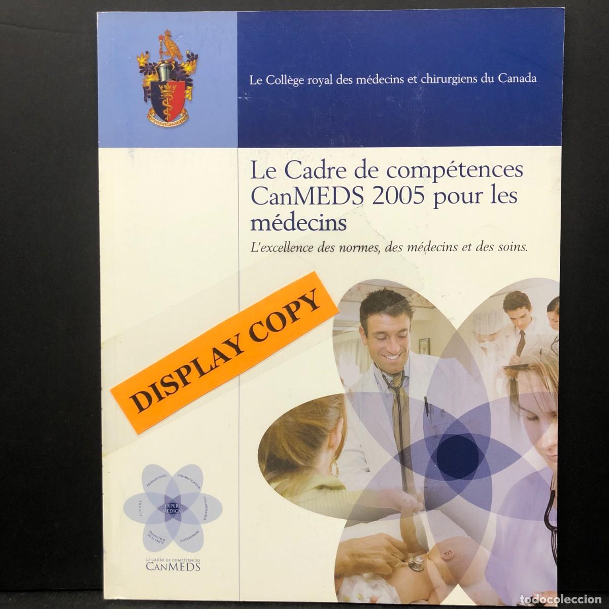 Libros de segunda mano: LE CADRE DE COMP&Eacute;TENCES CANMEDS 2005 POUR LES M&Eacute;DICINS - LA COLL&Egrave;GE ROYAL DEL M&Eacute;DICINS / 1585