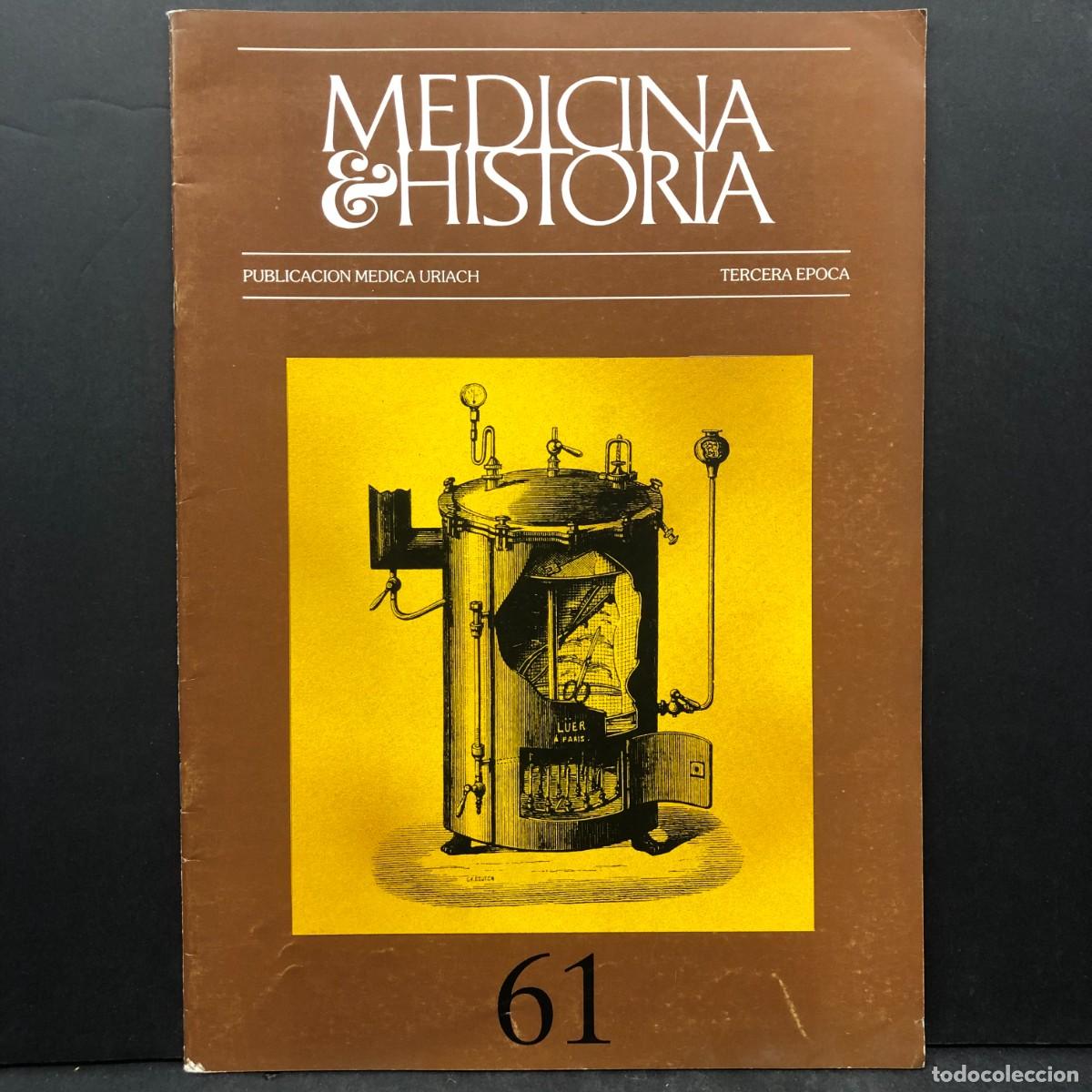 Libros de segunda mano: MEDICINA E HISTORIA - TERCERA EPOCA - 61 - MEDICA URIACH / 1645