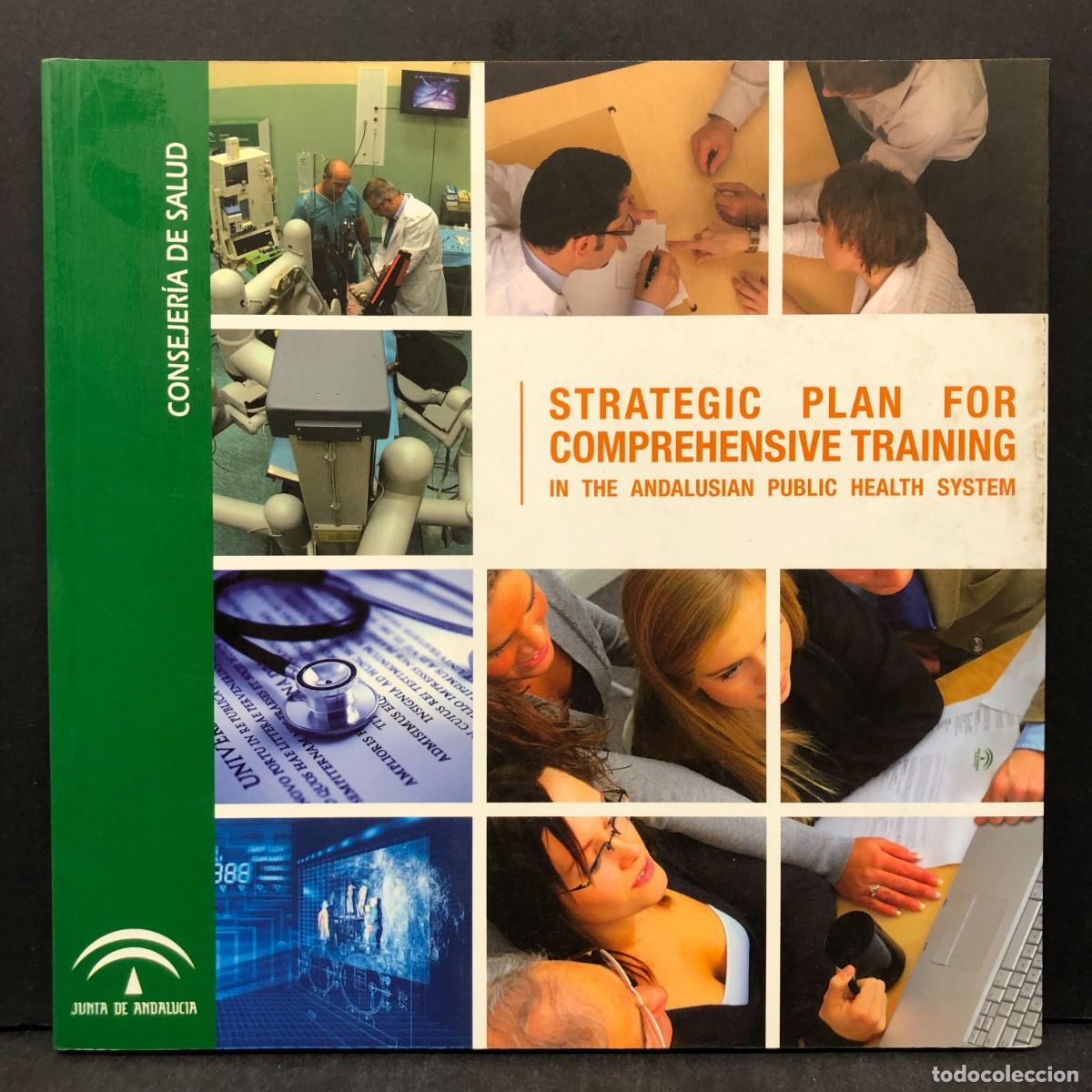 Libros de segunda mano: STRATEGIC PLAN FOR COMPREHENSIVE TRAINING IN THE ANDALUSIAN PUBLIC HEALTH SYSTEM / 1671