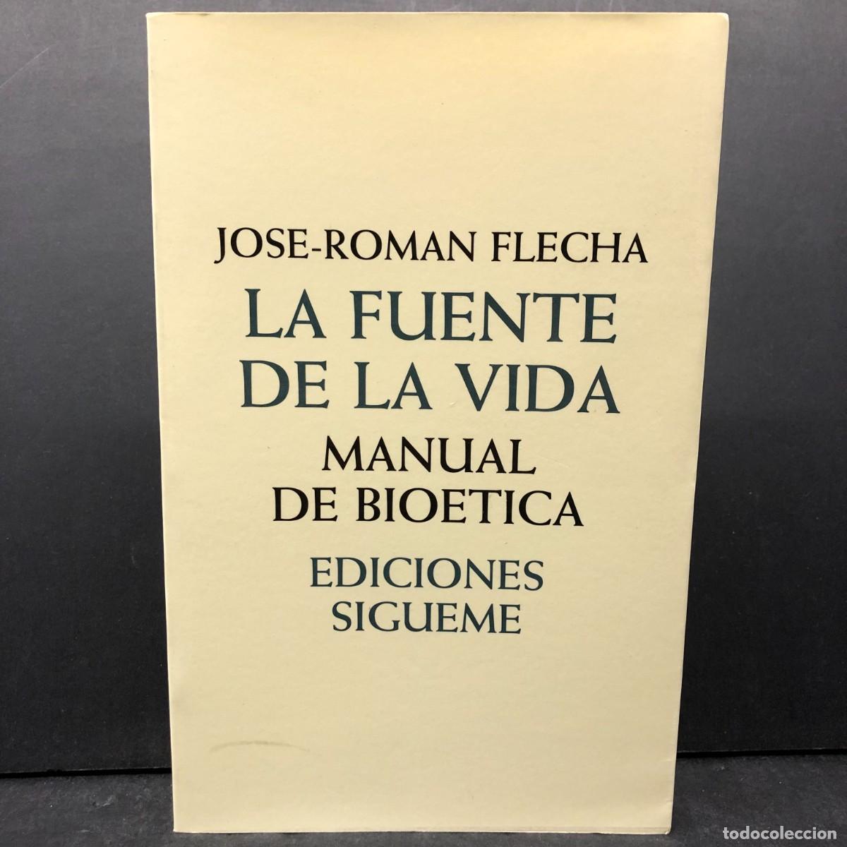 Libros de segunda mano: LA FUENTE DE LA VIDA - JOSE-ROMAN FLECHA - MANUAL DE BIOETICA - EDICIONES SIGUEME / 1678